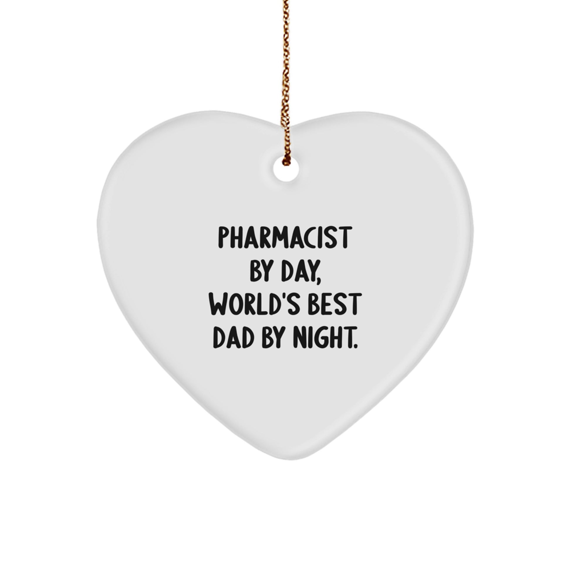 Pharmacist Gifts for Christmas - Funny Quote Heart Ornament, Gifts from Family to Pharmacist, 'Pharmacist By Day, World's Best Dad By Night.' - Image 1