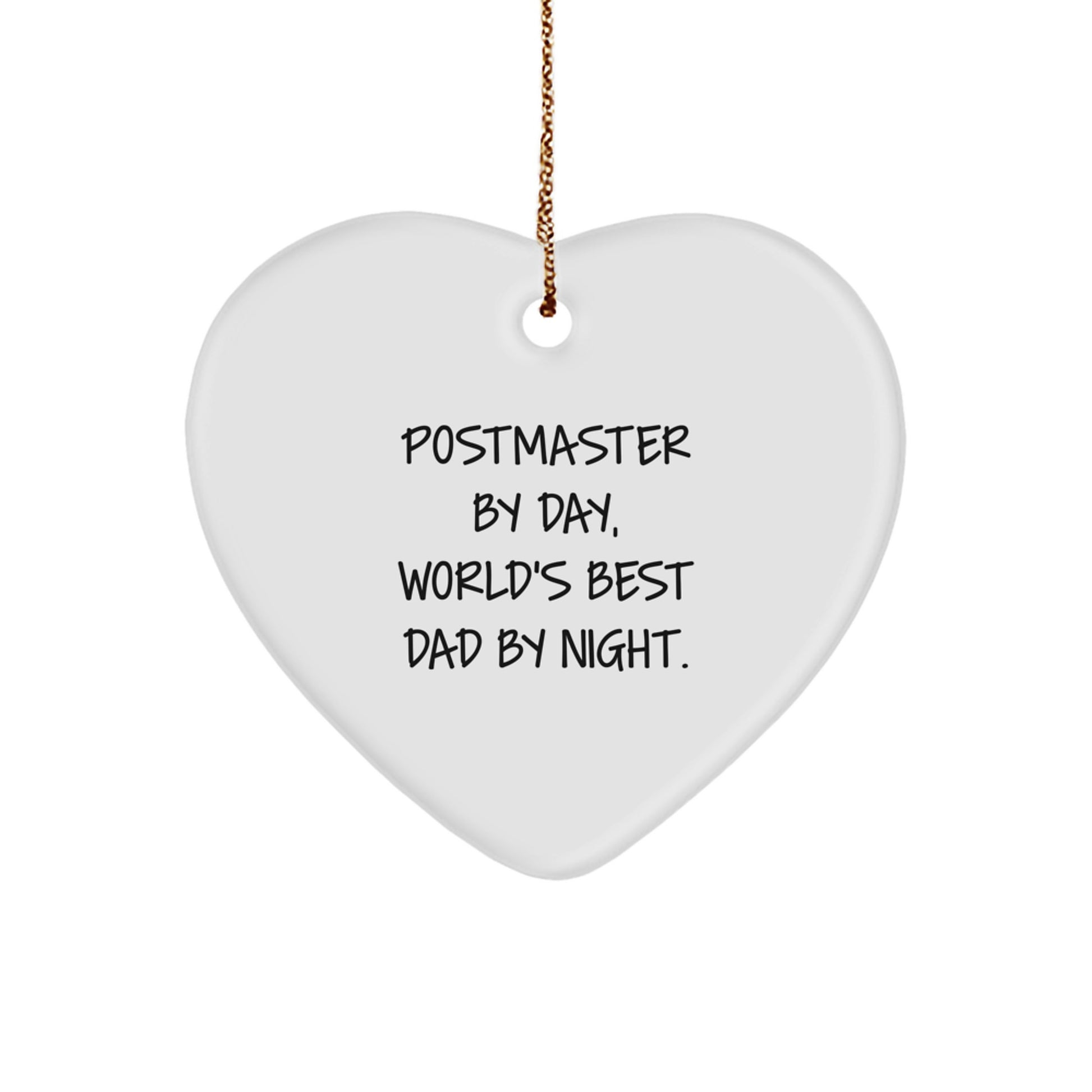 Postmaster By Day, World's Best Dad Gifts from Men for Postmaster By Night Heart Ornament, Christmas Unique Gifts - Image 1