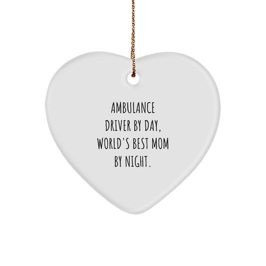 Funny Ambulance Driver Gifts for Ambulance Driver by Day, World's Best Mom By Night. Heart Ornament - Christmas Unique Gifts from Family - Image 1
