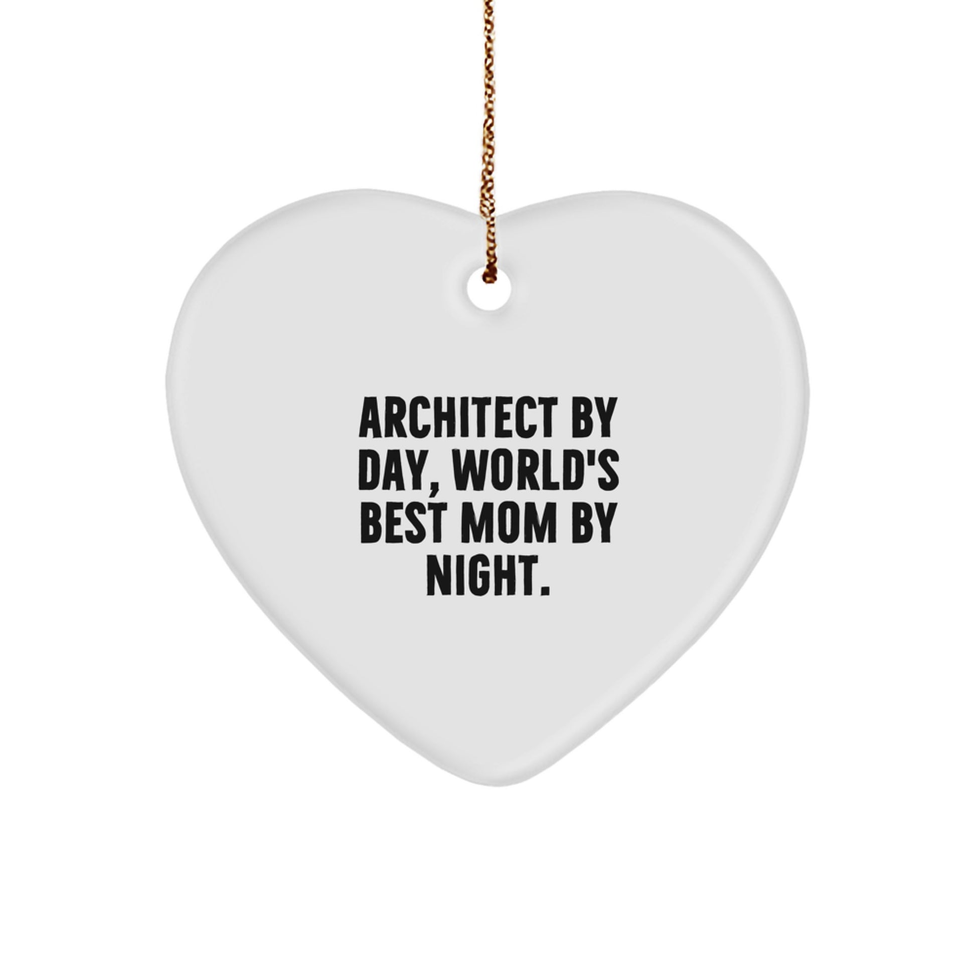Funny Architect Heart Ornament Gifts from Mom to Architect, Architect's Heartfelt Christmas Unique Gifts, Best Mom Architect Christmas Unique Gift for Family - Image 1