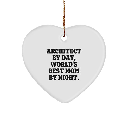 Funny Heart Ornaments for Architects by Day, World's Best Mom Gifts for Men, Unique Christmas Memorable Presents from Mom - Image 1