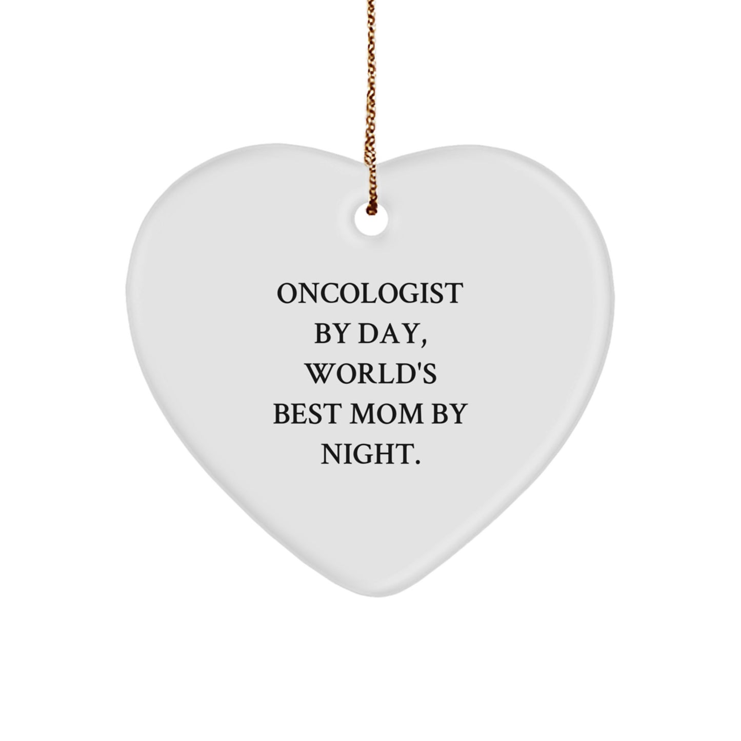 Oncologist Gifts from Men to Friends, Inspirational Heart Ornament with Funny Quotation, Christmas Unique Decorations - Image 1