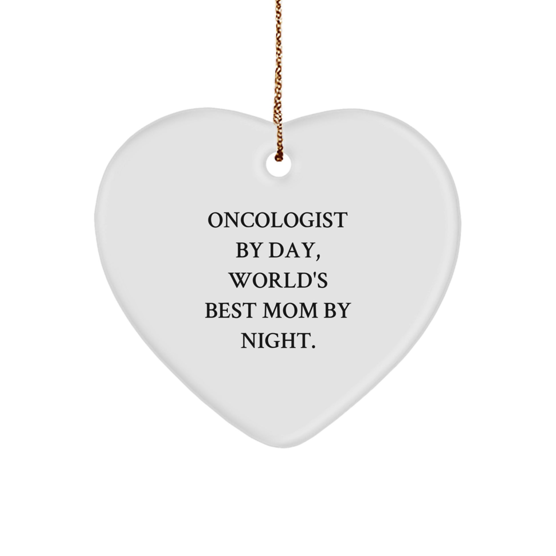 Oncologist Gifts from Men to Friends, Inspirational Heart Ornament with Funny Quotation, Christmas Unique Decorations - Image 1