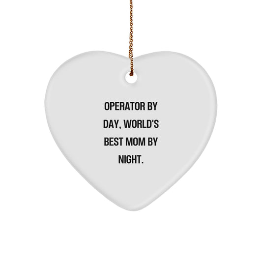 Operator Mom Heart Ornament, Funny Quote, Christmas Unique Gifts for Operator, Gifts from Family and Friends, Operator Heart Decoration - Image 1