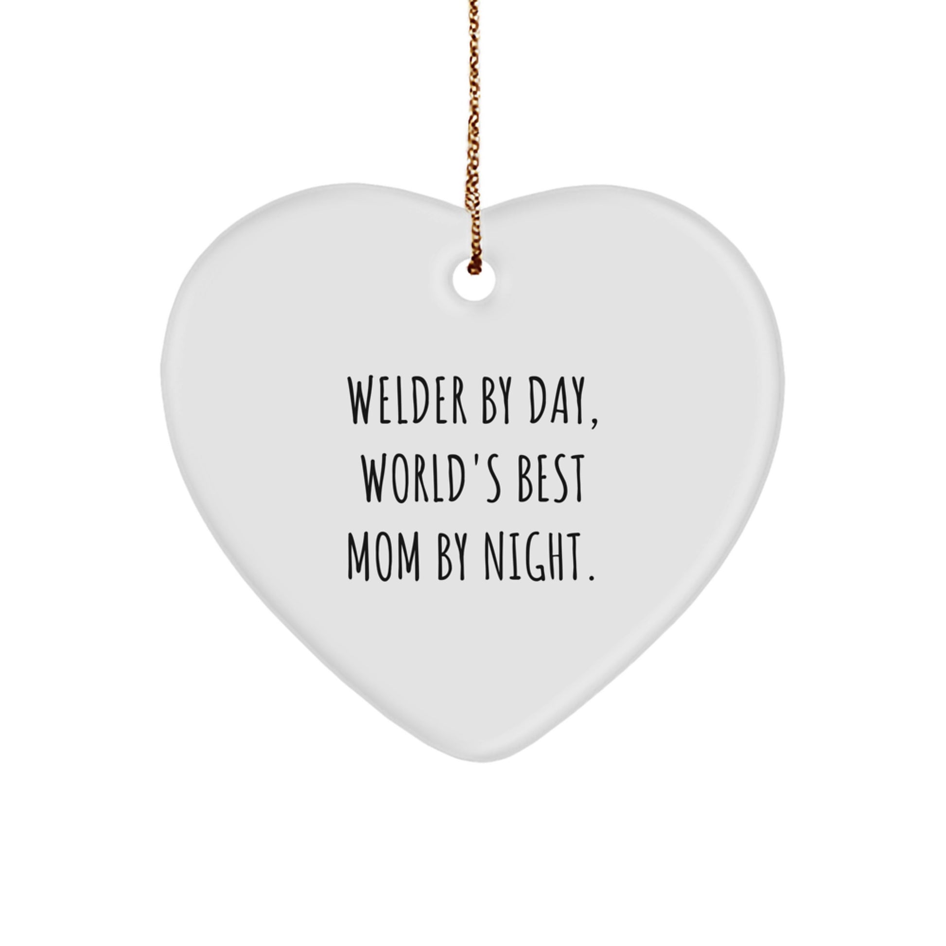 Welder Gifts from Mom - Heart Ornament for Welder By Day, World's Best Mom By Night - Christmas Unique Gifts for Friends - Image 1