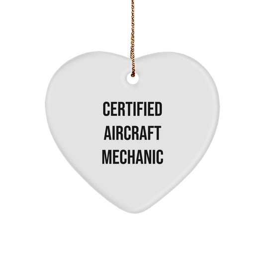 Certified Aircraft Mechanic Gifts from Friends, Funny Heart Ornament for Men, Christmas Unique Gifts for Aircraft Mechanic Lover - Image 1