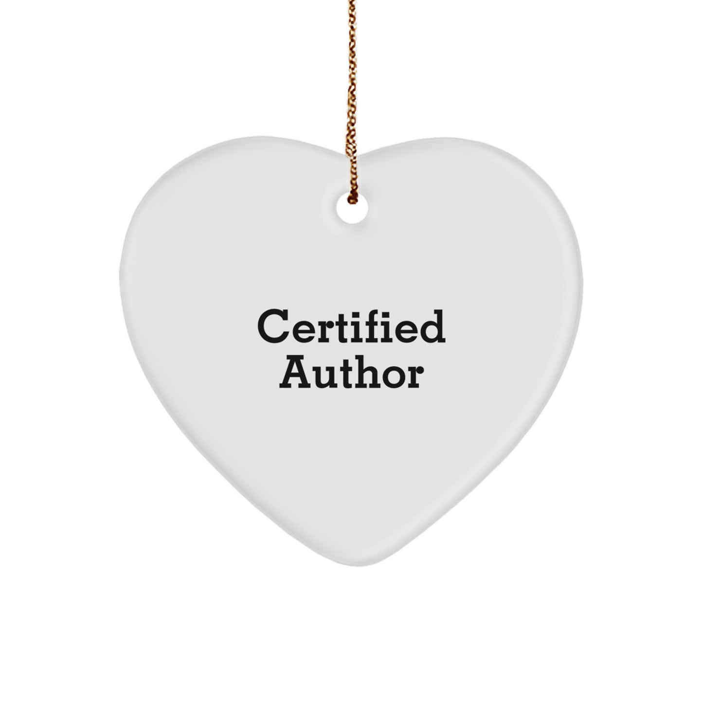 Funny Author Gifts from Men to Friends, 'Certified Author' Heart Ornament for Christmas Unique Gifts - Image 1