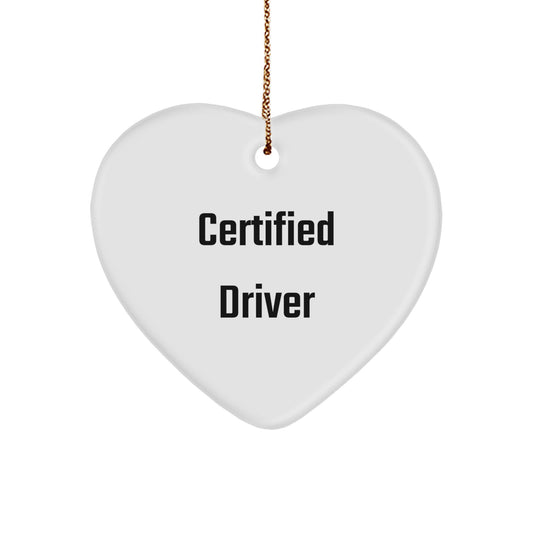 Gifts from Friends to Driver, Heart Ornament with Funny Quote 'Certified Driver', Unique Christmas Unique Gifts for Men, Women, Coworkers, or Family - Image 1