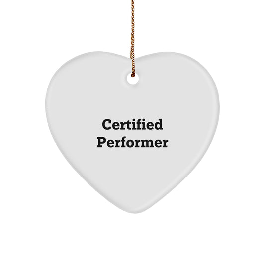 Funny Certified Performer Heart Ornament Gifts from Family for Men - Christmas Unique Gifts for Him - Image 1