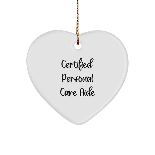 Funny Certified Personal Care Aide Gifts from Men - Personal Care Aide Heart Ornament for Christmas Unique Gifts - Image 1