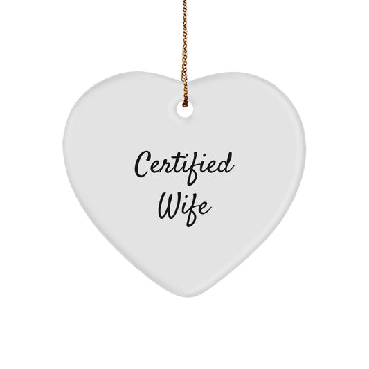 Gifts from Men to Wife - Certified Wife - Funny Heart Ornament, Christmas Unique Gifts for Wife, Heart Shaped Decorative Ornament - Image 1