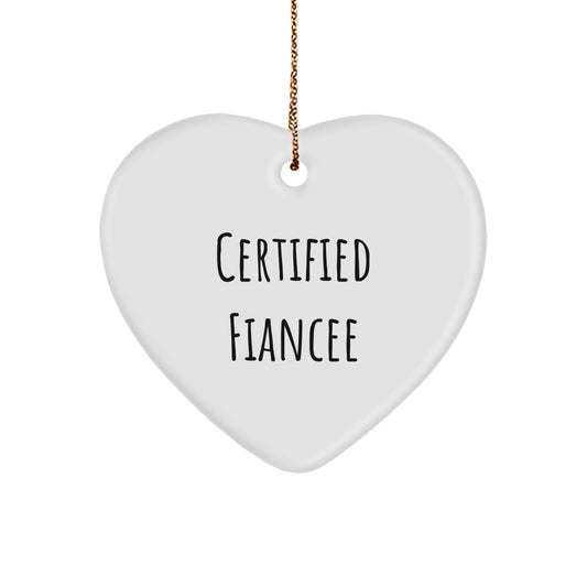 Funny Fiancee Gifts from Men, Heart Ornament with Certified Fiancee Quote, Christmas Unique Gifts for Fiancee - Image 1