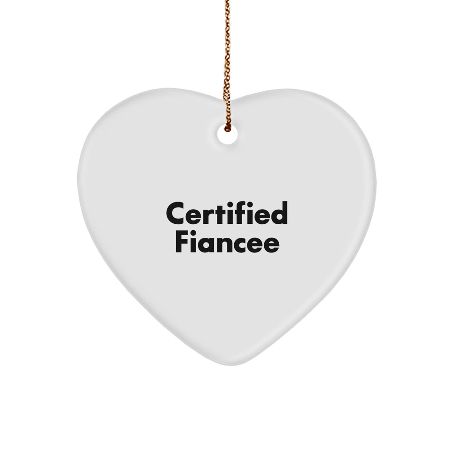 Funny Fiancee Gifts for Her - Certified Fiancee Heart Ornament, Handmade Christmas Unique Gifts from Men to Women, Heart-Shaped Decorative Accent - Image 1