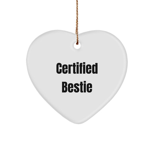 Funny Bestie Gifts for Her, Heart Ornament with Certified Bestie Quote, Unique Christmas Decorations - Image 1