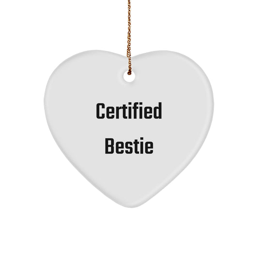 Funny Bestie Gifts from Friends - Heart Ornament for Bestie with Certified Bestie Quote - White Heart Shaped Ornament for Bestie Christmas Unique Gifts - Image 1