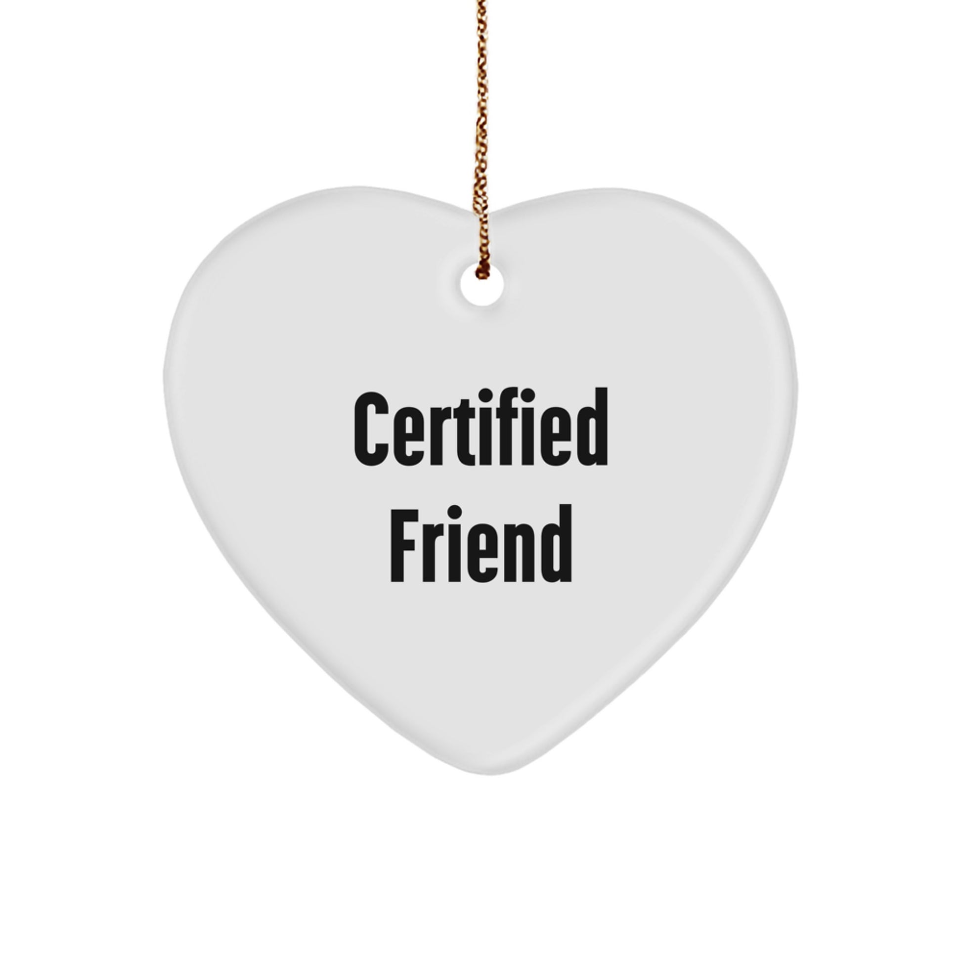 Funny Quotes for Friends, Heart Ornament Gifts from Friends to Friend, Unique Christmas Unique Gifts for Friends - Image 1