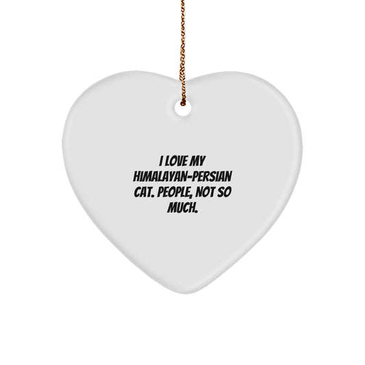 Himalayan-Persian Cat Heart Ornaments, Funny Quote Gifts from Family, Friends, or Coworkers, Christmas Unique Presents for Himalayan-Persian Cat Lovers - Image 1