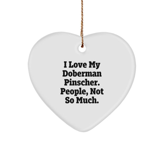 Doberman Pinscher Dog Christmas Heart Ornament Gifts from Friends for Owners with Funny Quote - Image 1