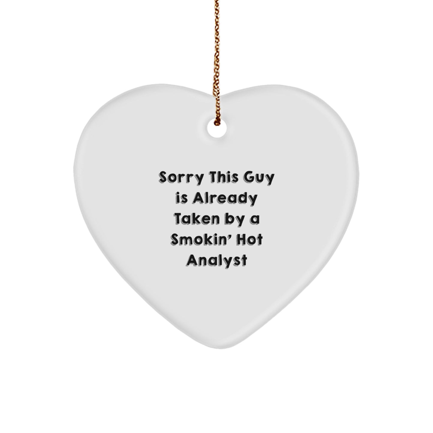 Funny Analyst Heart Ornament Gifts from Friends for Men Women Coworkers Family - Sorry 'This Guy Is Already Taken' Christmas Unique Gifts - Image 1