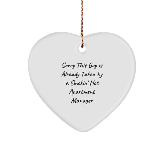 Funny Apartment Manager Heart Ornament Gifts from Friends and Family for Christmas - Sorry This Guy Is Already Taken By A Smokin' Hot Apartment Manager - Image 1