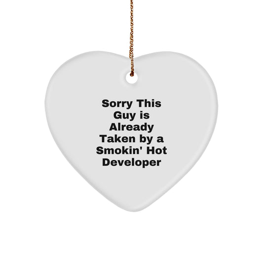 Funny Developer Gifts from Friends for Christmas - Sorry This Guy Is Already Taken By A Smokin' Hot Developer Heart Ornament - Image 1
