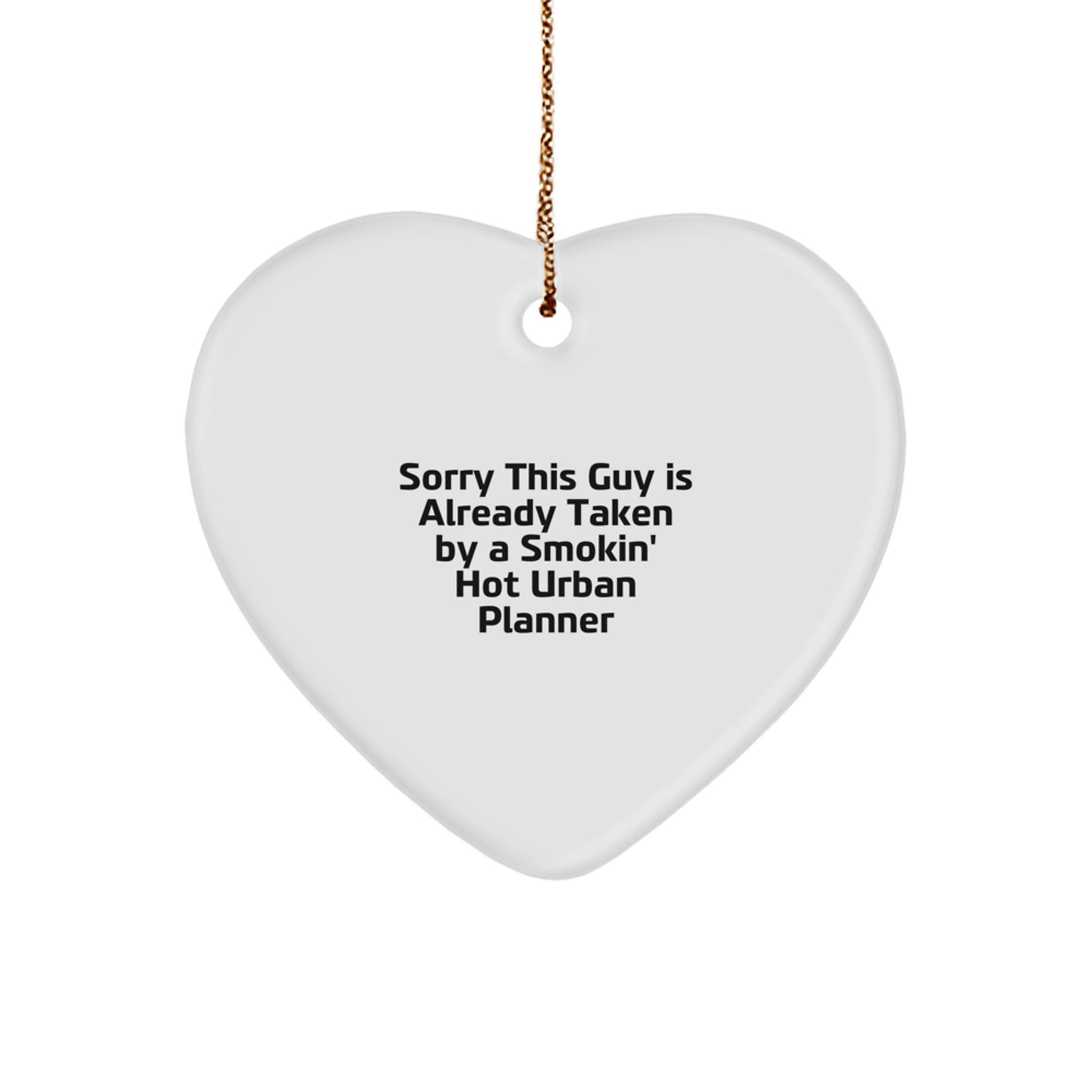 Funny Urban Planner Gifts from Friends, Heart Ornament for Smokin' Hot Urban Planner, Christmas Unique Gifts - Image 1