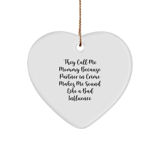 Funny Mommy Gifts for Mommy, Heart Ornament Gifts from Men, Unique Christmas Unique Gifts for Mommy - Image 1