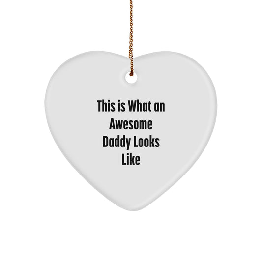 Funny Daddy Quotes Heart Ornament Gifts for Daddies, Gifts from Family, Men's Heart Shaped Ornament for Christmas Unique Gifts - Image 1
