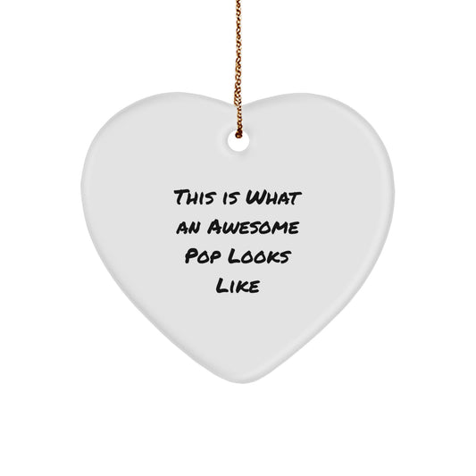 Funny Pop Heart Ornament Gifts for Friends from You - This Is What An Awesome Pop Looks Like - Image 1