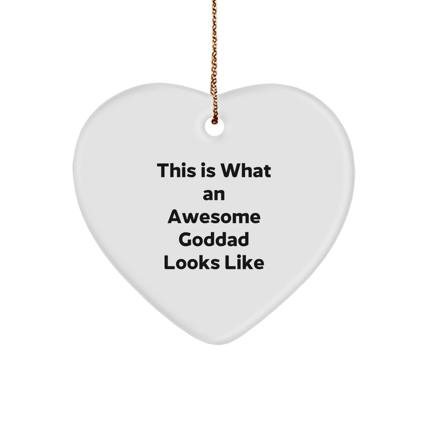 Funny Goddad Gifts from Friends and Family - Heart Ornament This Is What An Awesome Goddad Looks Like - Image 1
