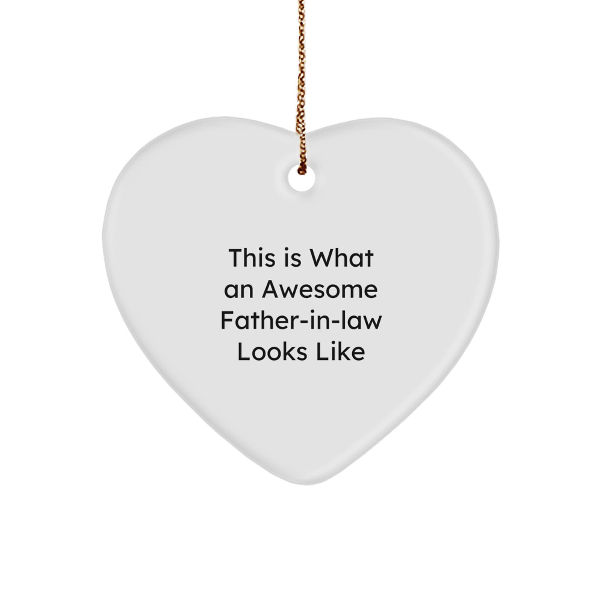 Funny Father-in-law Heart Ornament Gifts from Men, Gifts for Father-in-law, This Is What An Awesome Father-in-law Looks Like, Heart-Shaped Decoration - Image 1