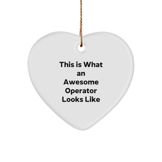 Funny Operator Gifts from Friends - This Is What An Awesome Operator Looks Like Heart Ornament, Unique Christmas Unique Gifts for Operator - Image 1
