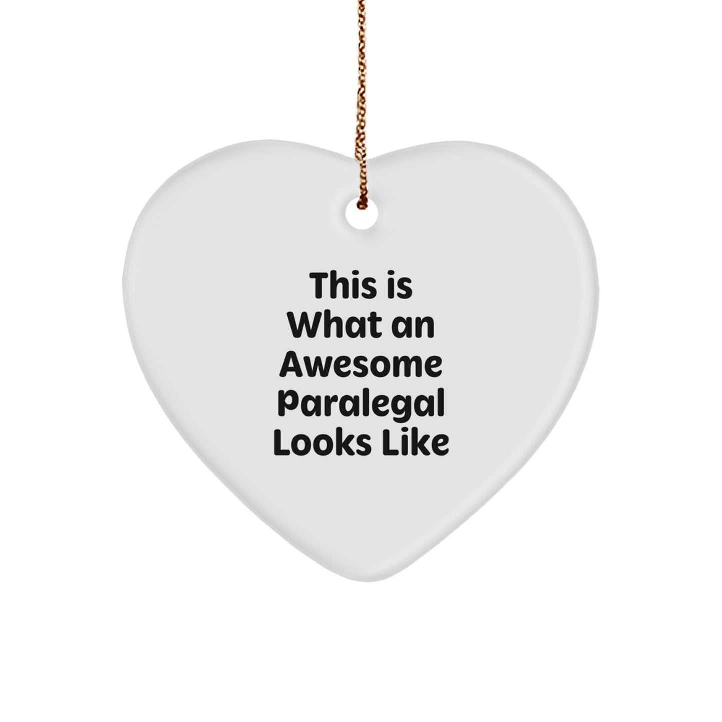 Paralegal Heart Ornament Gifts from Friends - This Is What An Awesome Paralegal Looks Like, Inspirational Christmas Decoration for Women, Men, Coworkers, Family - Image 1