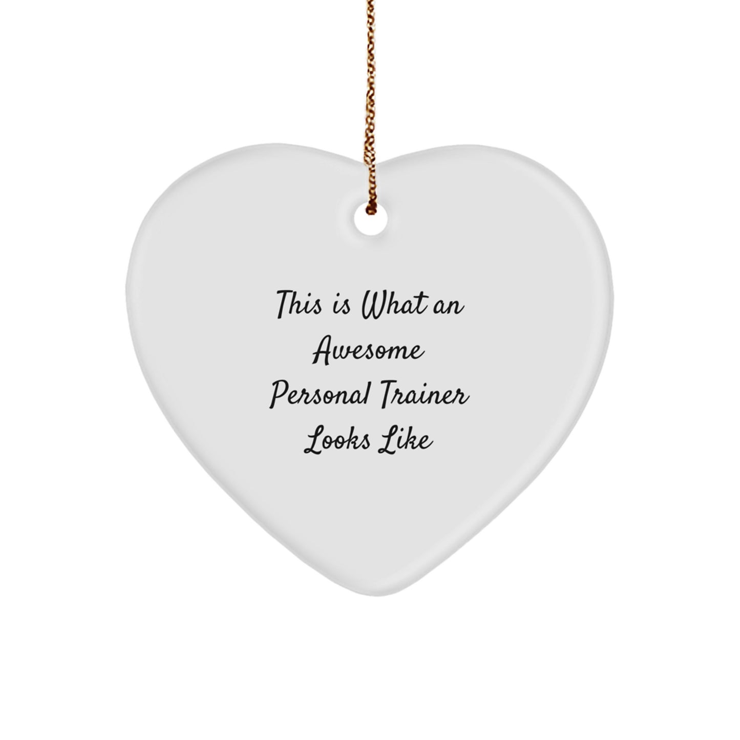 Gifts from Family - Personal Trainer Heart Ornament - This Is What An Awesome Personal Trainer Looks Like, Funny Quote, White Heart Shaped, Christmas Unique Gifts for Men or Women - Image 1