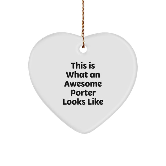 Funny Porter Gifts - This Is What An Awesome Porter Looks Like Heart Ornament for Christmas - Image 1