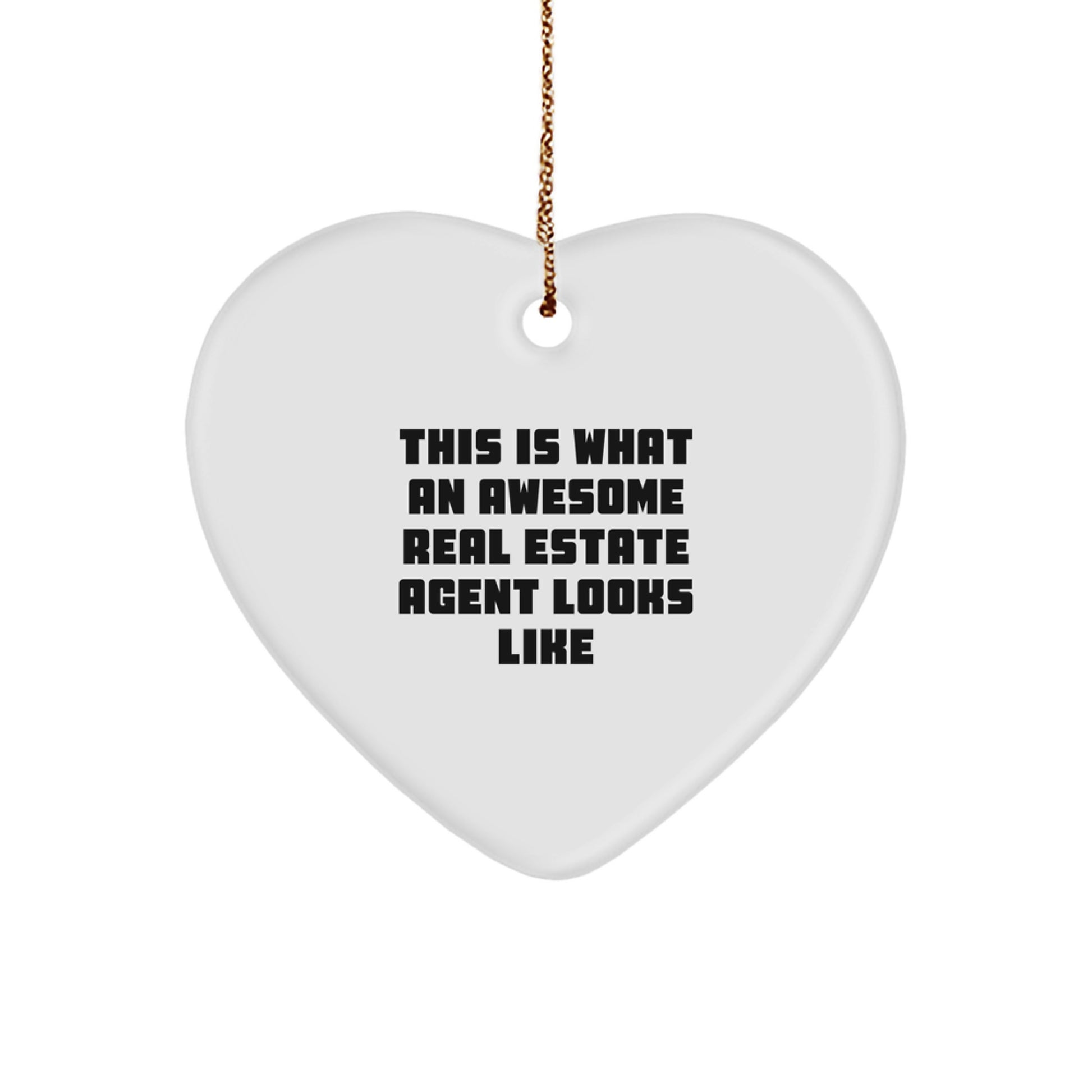 Real Estate Agent Gifts from Friends, Heart Ornament with Quote 'This Is What An Awesome Real Estate Agent Looks Like' for Christmas - Image 1