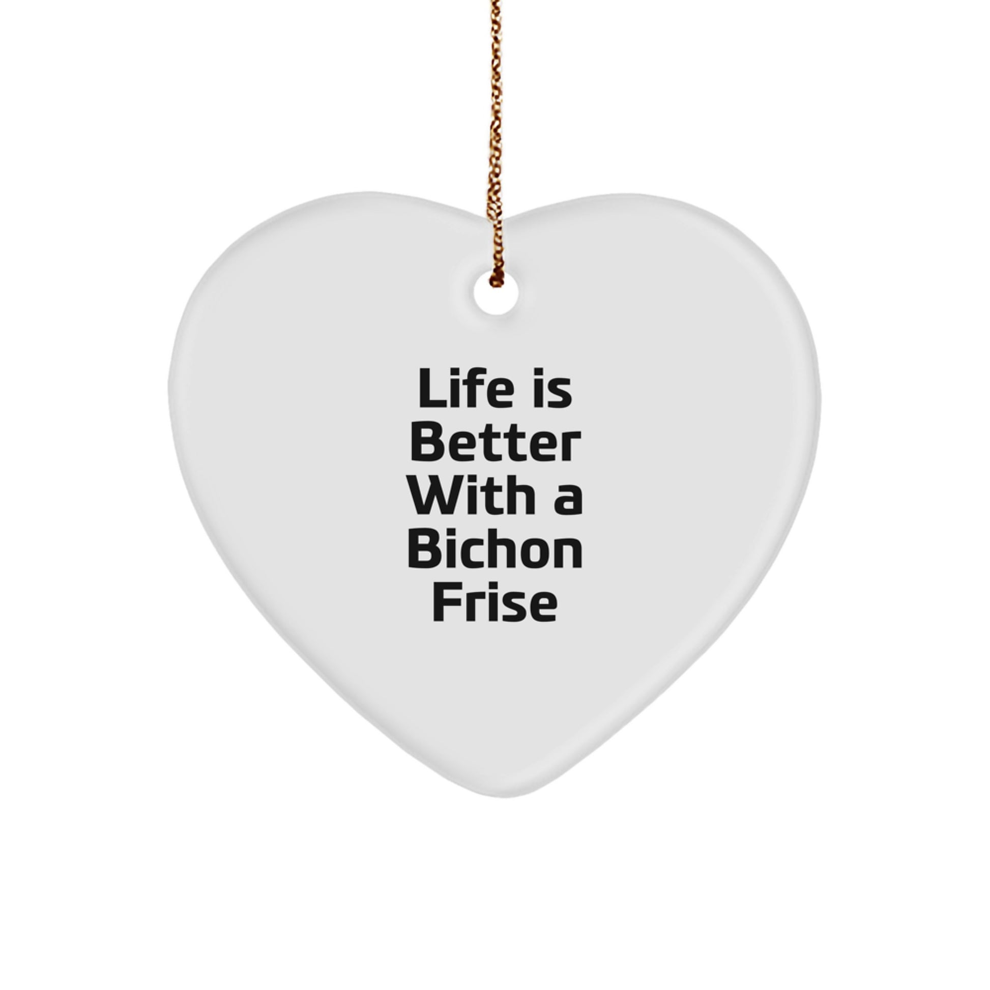 Bichon Frise Dog Gifts from Friends, 'Life Is Better With A Bichon Frise' Heart Ornament for Christmas Unique Gifts for Bichon Frise Dog Owners - Image 1