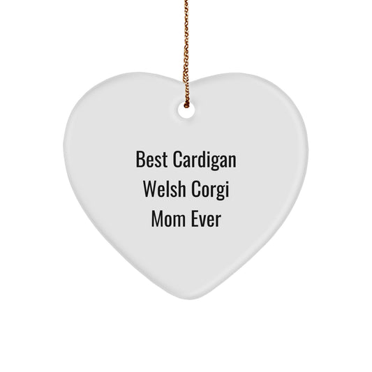 Funny Cardigan Welsh Corgi Dog Gifts, Best Mom Ever Heart Ornament for Christmas, Gifts from Mom to Cardigan Welsh Corgi Dog Lover - Image 1