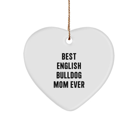 English Bulldog Mom Gifts from Men - Funny Christmas Unique Gifts for English Bulldog Lovers Heart Ornament - Image 1