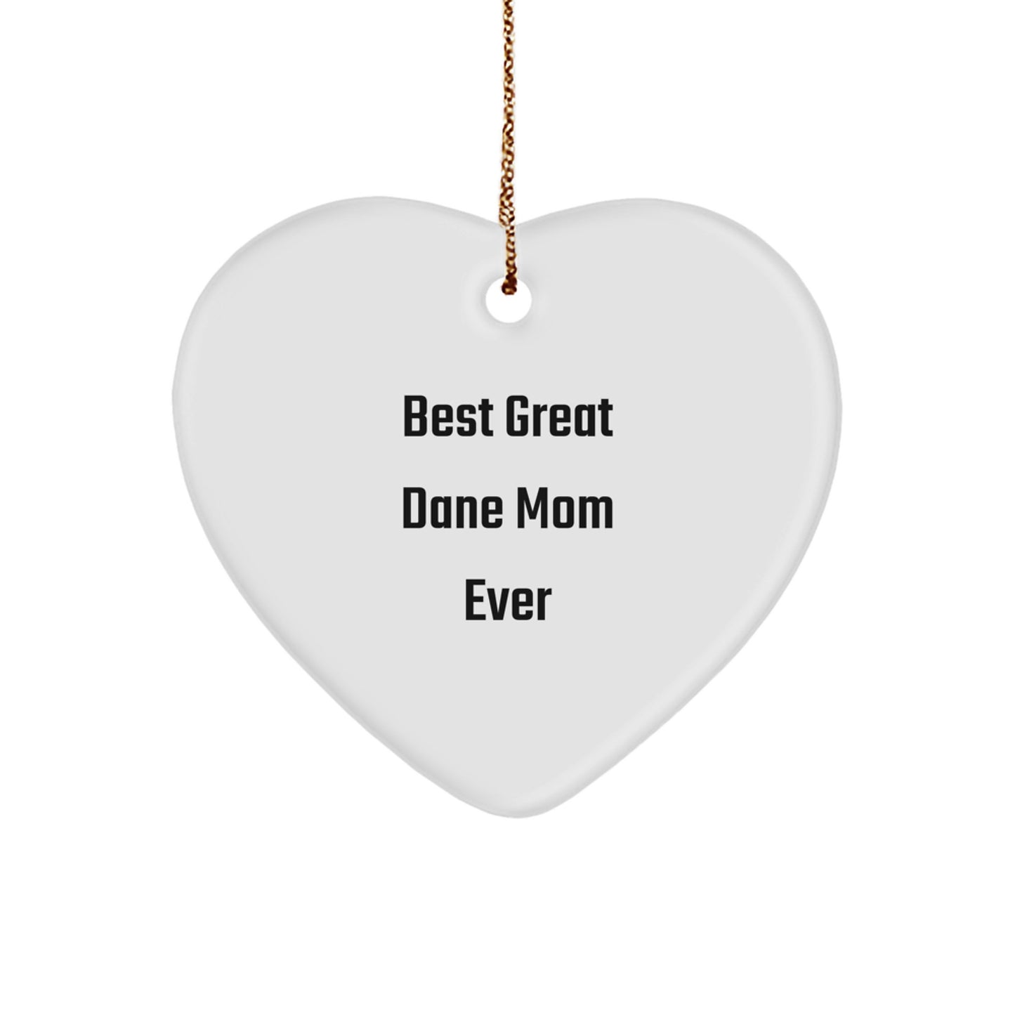 Funny Great Dane Dog Mom Gifts - Best Great Dane Ever Heart Ornament for Christmas - Image 1