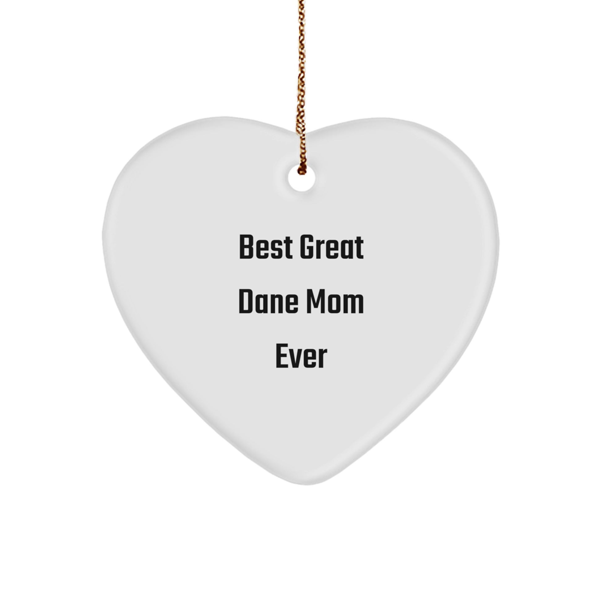 Funny Great Dane Dog Mom Gifts - Best Great Dane Ever Heart Ornament for Christmas - Image 1