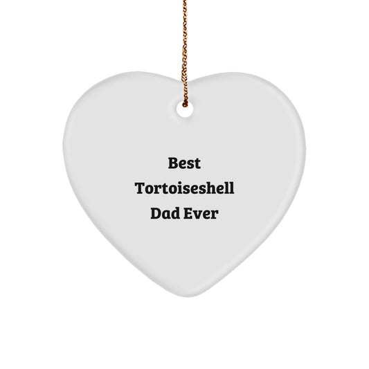 Tortoiseshell Cat Heart Ornament, Best Tortoiseshell Dad Ever, Funny Christmas Unique Gift for Men from Family and Friends - Image 1