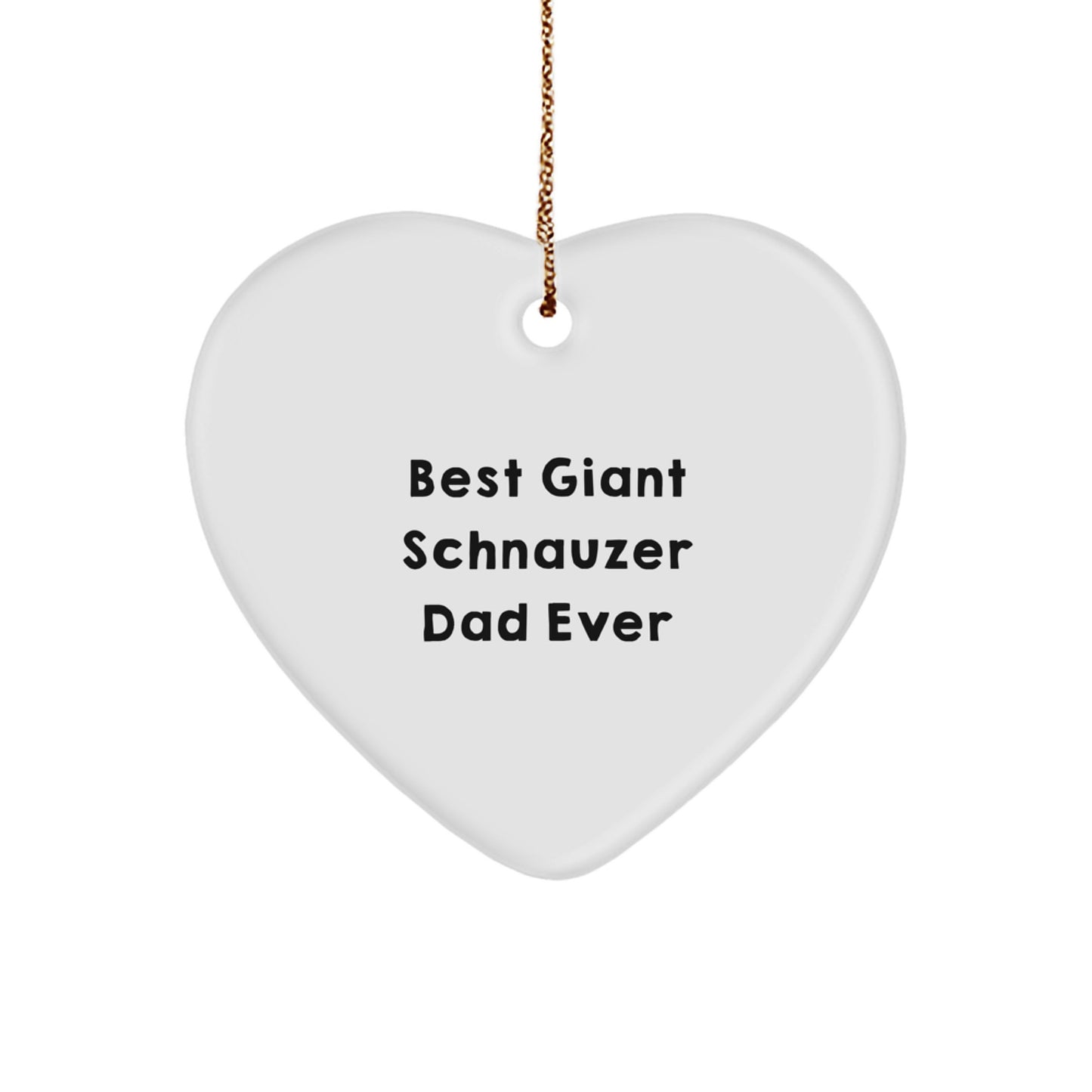 Giant Schnauzer Dog Dad Gifts, Heart Ornament for Christmas, 'Best Giant Schnauzer Dad Ever' Quote, Gifts from Men to Giant Schnauzer Dog Owners - Image 1