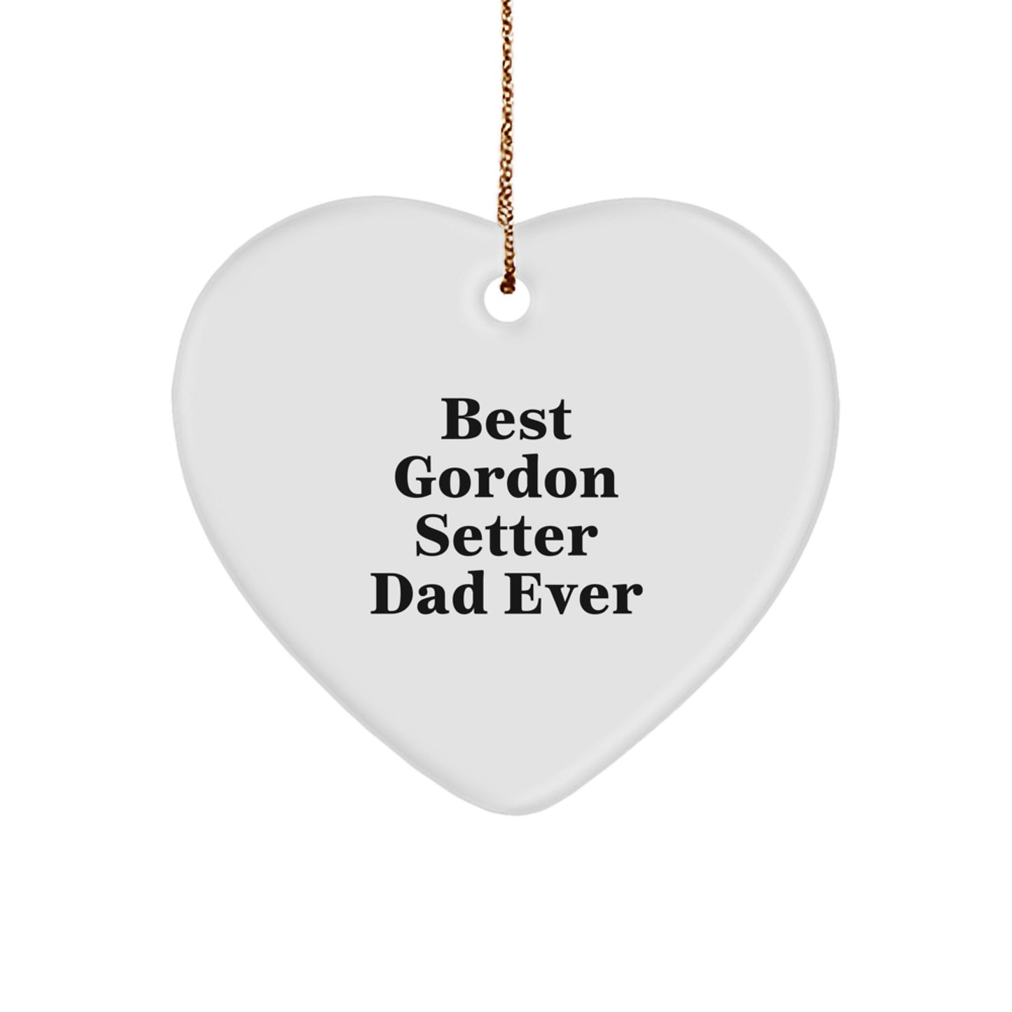 Funny Gordon Setter Dog Gifts for Dad - Heart Ornament for Best Gordon Setter Dad Ever, Christmas Unique Gifts from Men - Image 1