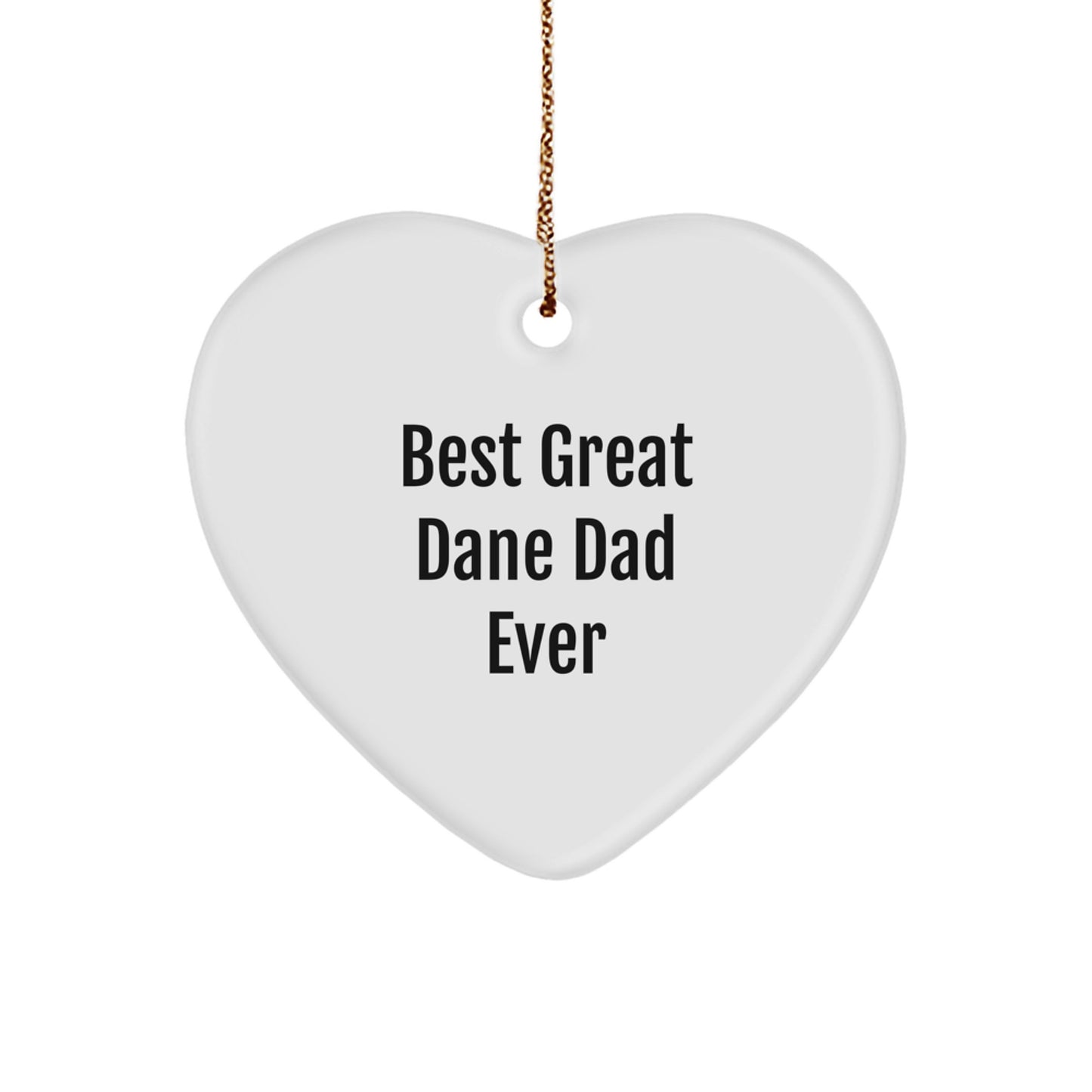 Funny Great Dane Dog Gifts for Great Dane Dad Ever, Heart Ornament with Quote, Christmas Unique Gifts from Men to Family - Image 1