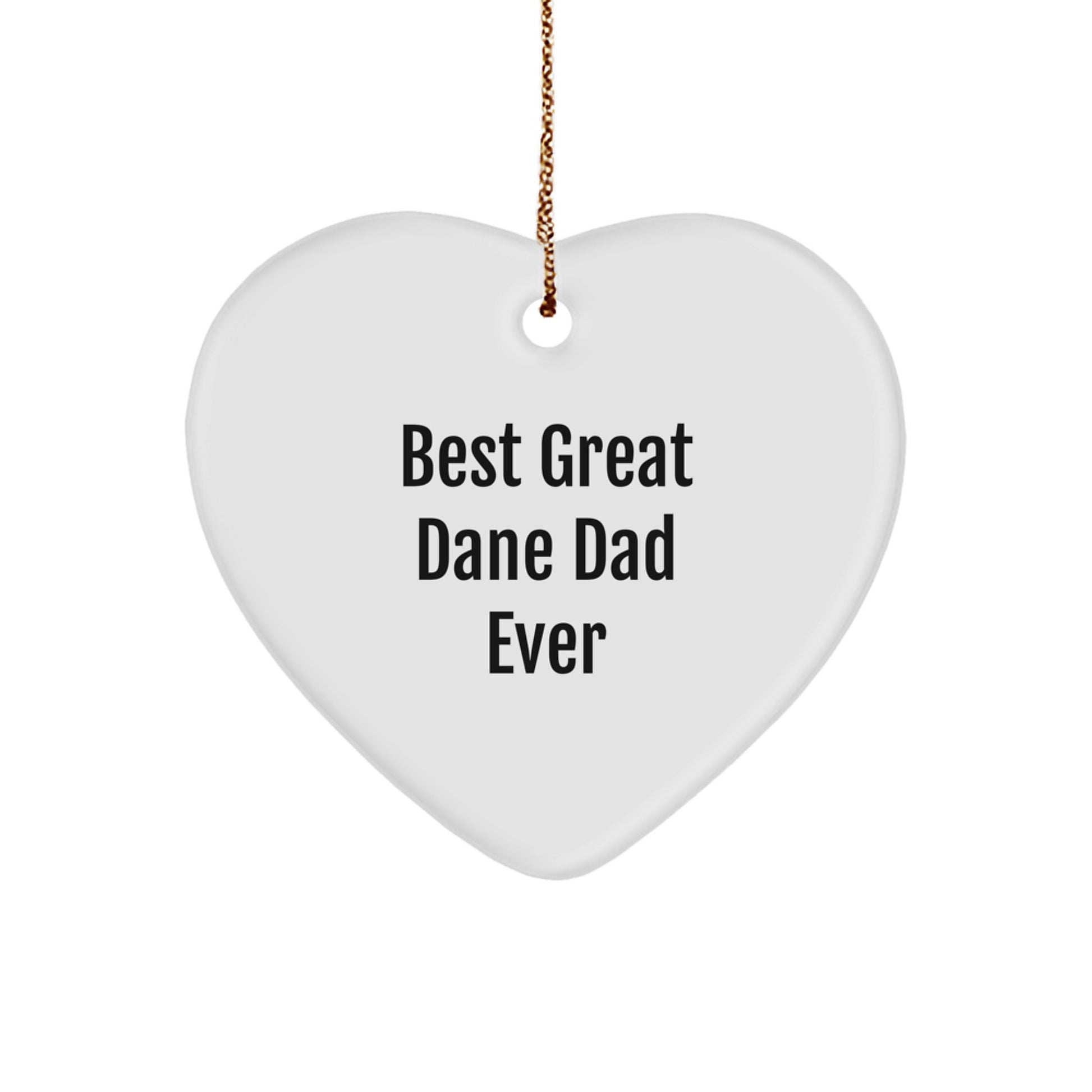 Funny Great Dane Dog Gifts for Great Dane Dad Ever, Heart Ornament with Quote, Christmas Unique Gifts from Men to Family - Image 1