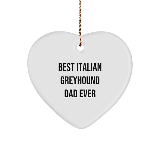 Funny Italian Greyhound Dog Gifts from Dad, Heart Ornament, 'Best Dad Ever' Christmas Unique Gifts - Image 1