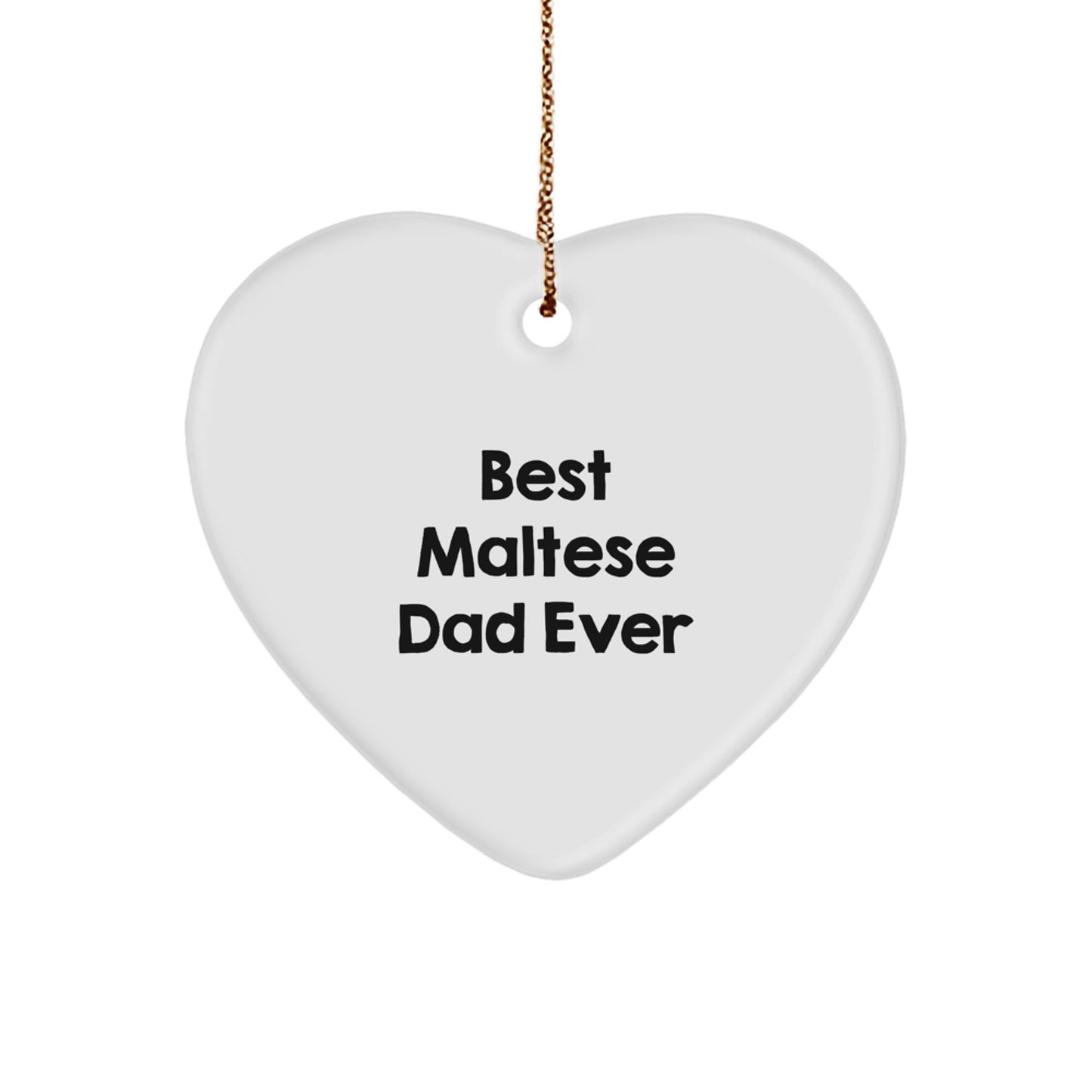 Maltese Dog Lover Gifts from Best Dad Ever - Heart Ornament for Christmas Unique Gifts for Maltese Dog Owners - Image 1