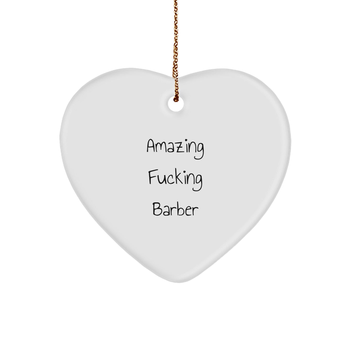 Funny Barber Gifts from Awesome Friends, Amazing F--king Barber Heart Ornament, Christmas Unique Decor for Barber Men - Image 1