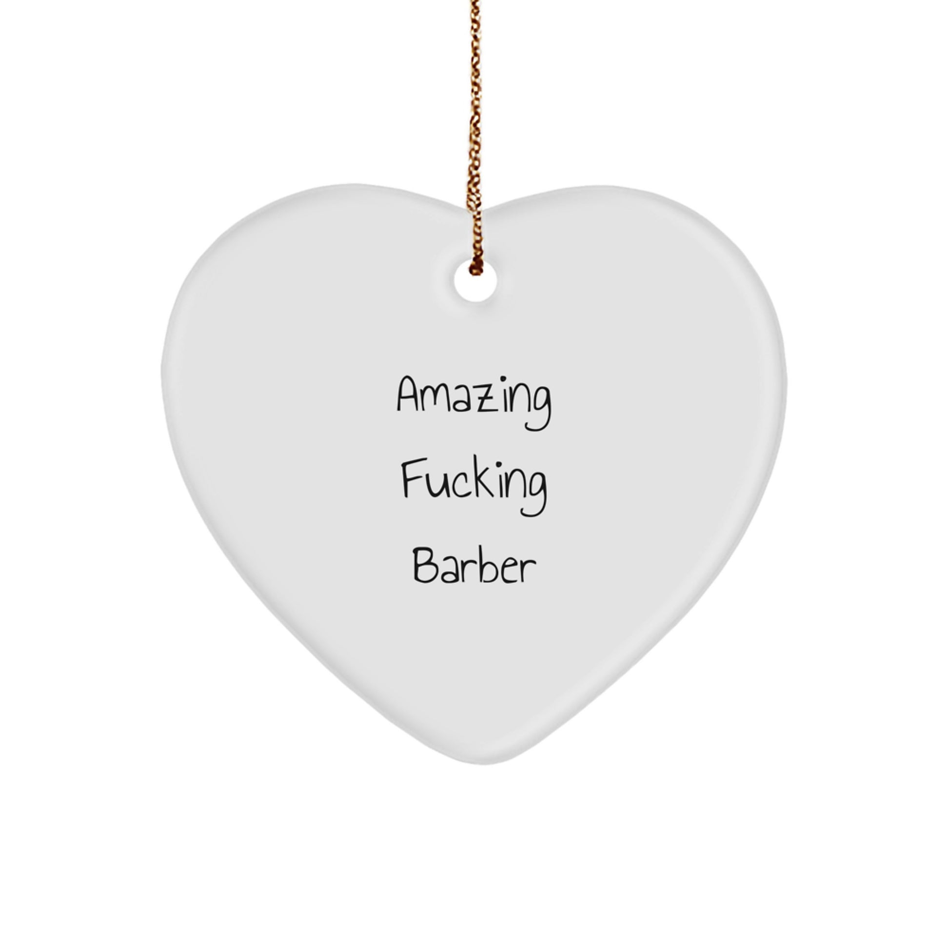 Funny Barber Gifts from Awesome Friends, Amazing F--king Barber Heart Ornament, Christmas Unique Decor for Barber Men - Image 1